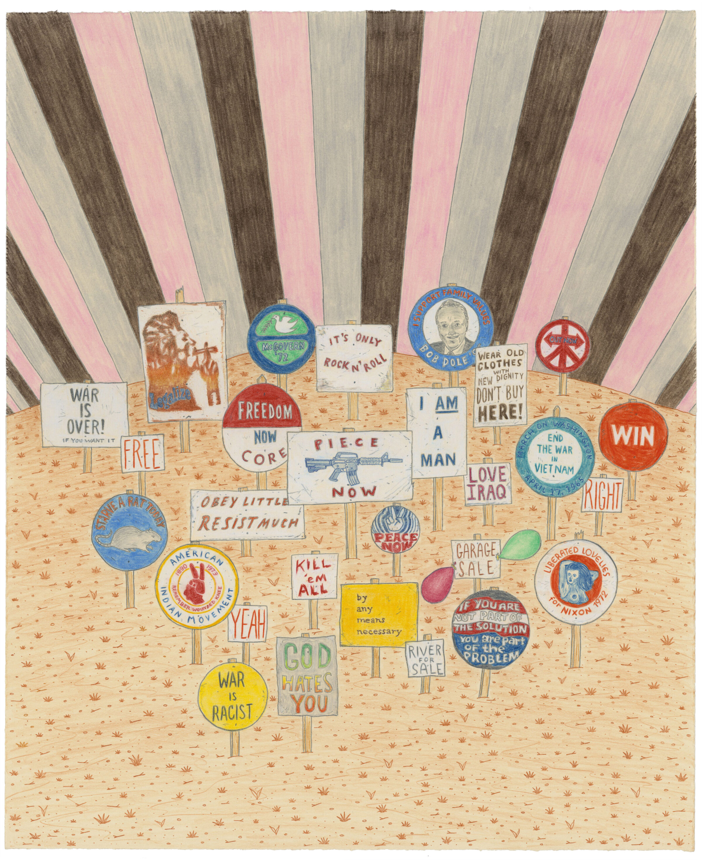 A dense collage of protest signs and symbols radiates outward against a background of pink and brown striped rays. Hand-drawn signs featuring slogans about war, peace, civil rights, and social movements are interspersed with circular badges and buttons, some containing portraits or logos, arranged across a textured tan ground scattered with small red flourishes.