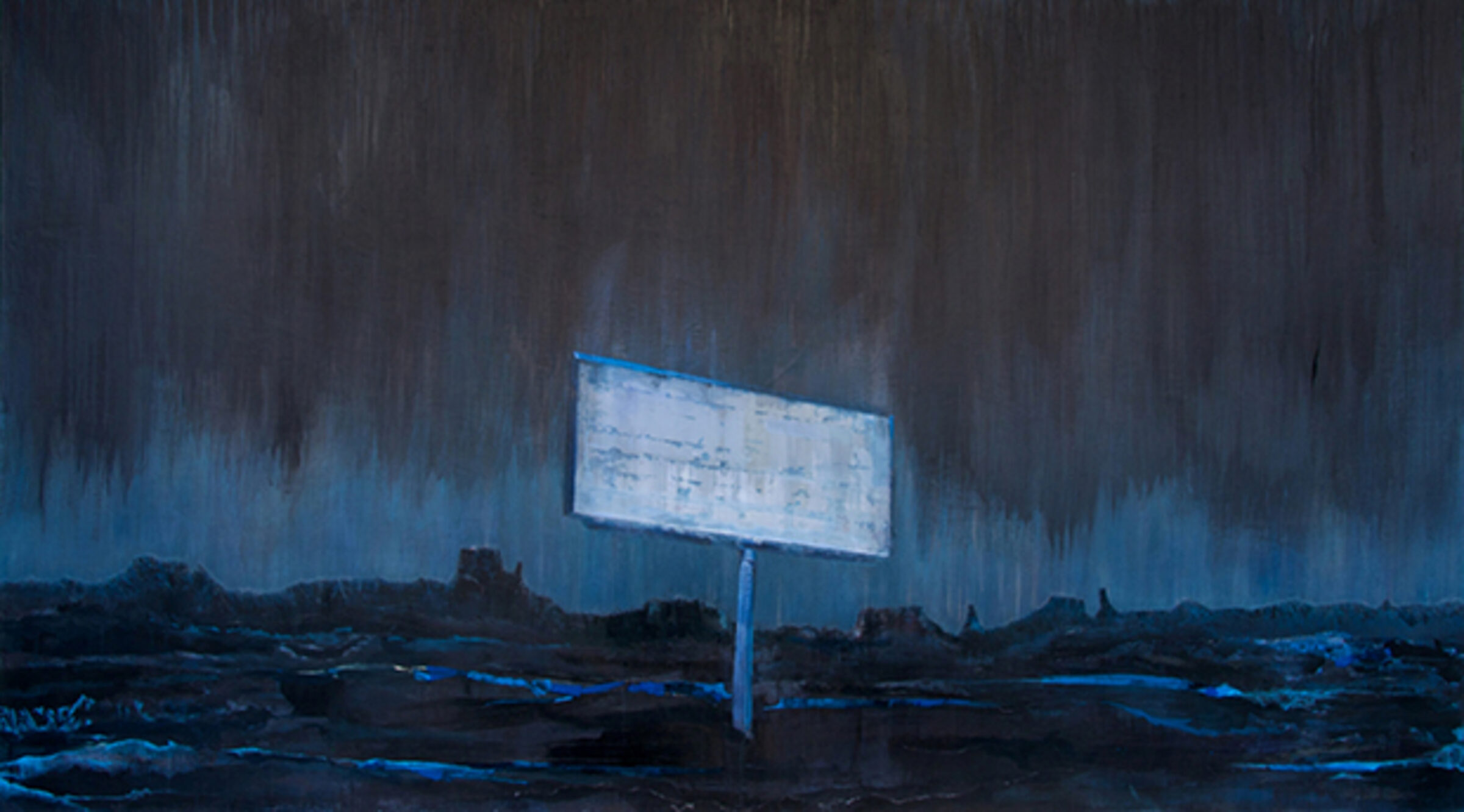 A solitary illuminated billboard stands against a dark, textured landscape under a stormy sky rendered in deep blues and blacks. Vertical streaking throughout the composition creates a sense of heavy rain or atmospheric turbulence.