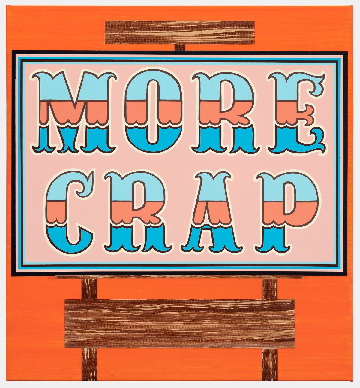 A vibrant retro-style sign with bold blue and coral striped letters reading "MORE CRAP" against a pink background, framed by a cyan border and black outline, mounted on a wooden stand against a bright orange backdrop.
