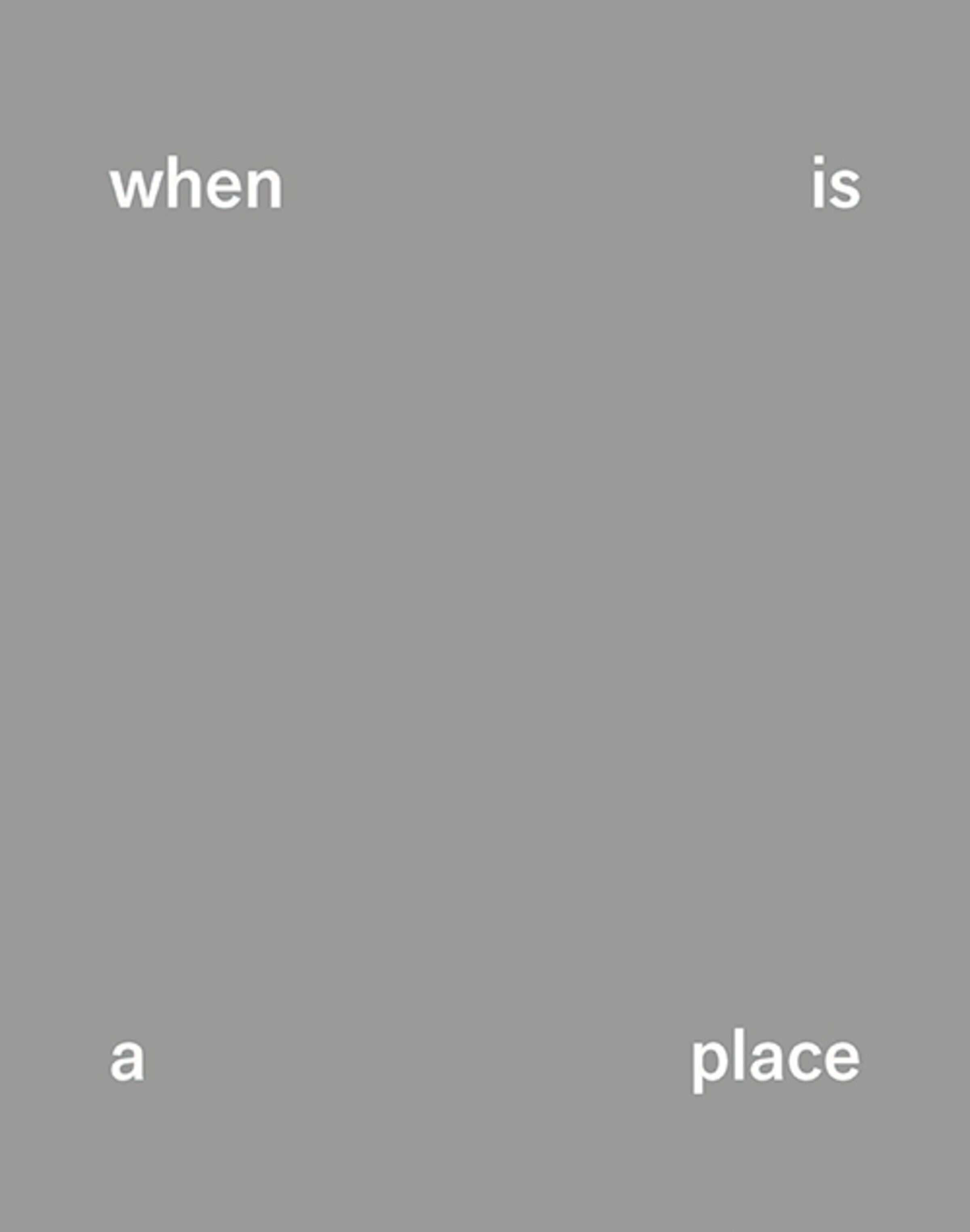 Front cover of when is a place by Bill Jacobson.