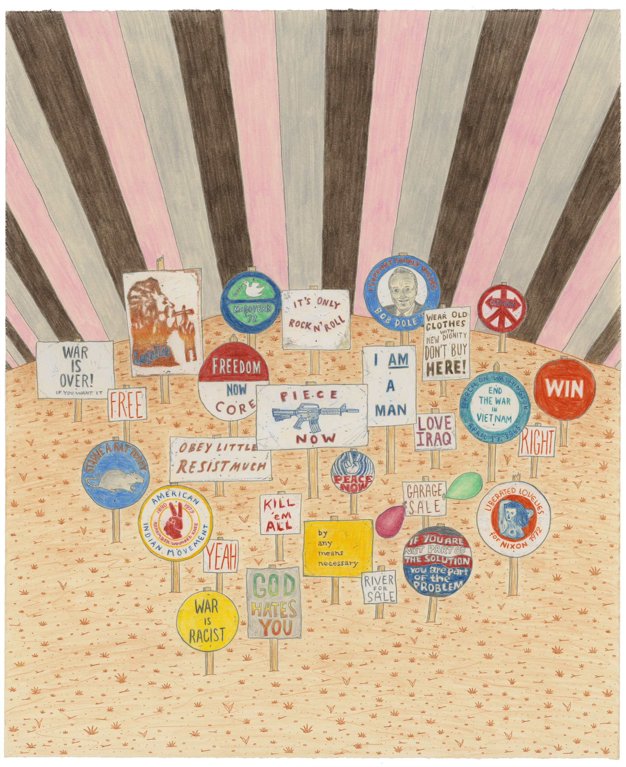 A dense collage of protest signs and symbols radiates outward against a background of pink and brown striped rays. Hand-drawn signs featuring slogans about war, peace, civil rights, and social movements are interspersed with circular badges and buttons, some containing portraits or logos, arranged across a textured tan ground scattered with small red flourishes.