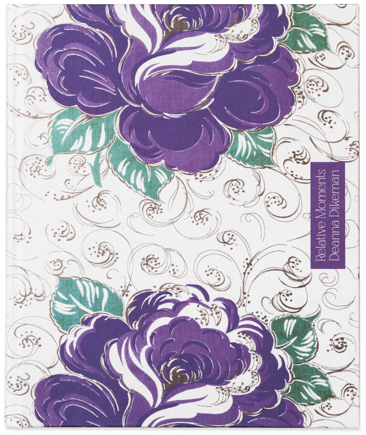 Book cover featuring a decorative floral pattern with large purple roses and teal-green leaves against a cream background, accented with delicate brown scrollwork. Purple text panel on the right spine reads "Relative Moments Deanna Dikeman."