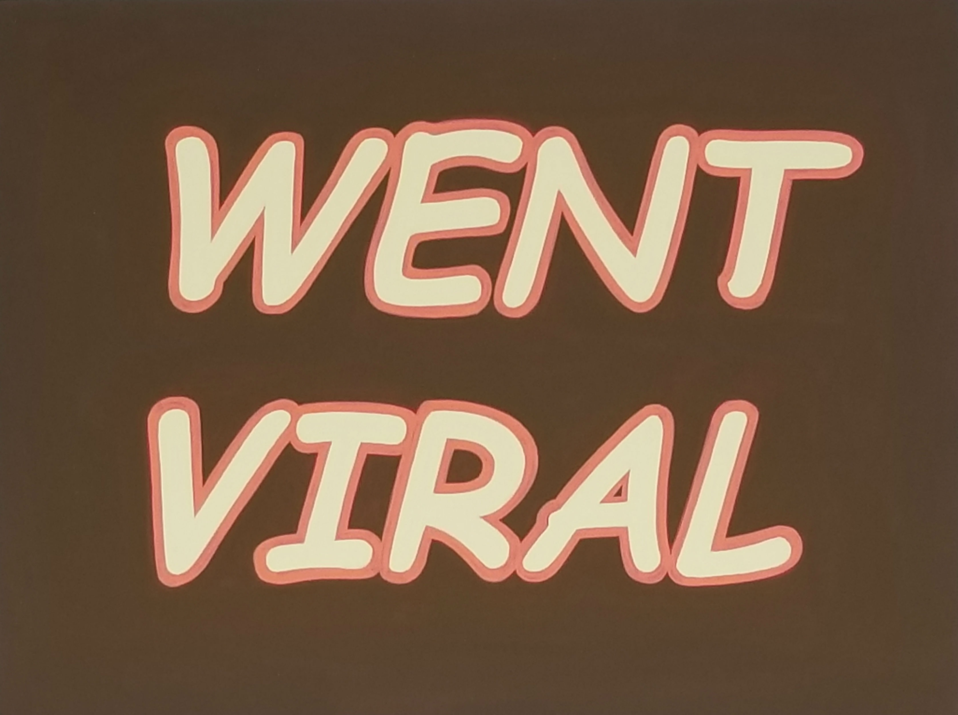 Neon-style text in cream and coral pink reads "WENT VIRAL" against a dark brown background, rendered in bold, rounded lettering with glowing outlined effects characteristic of retro signage.