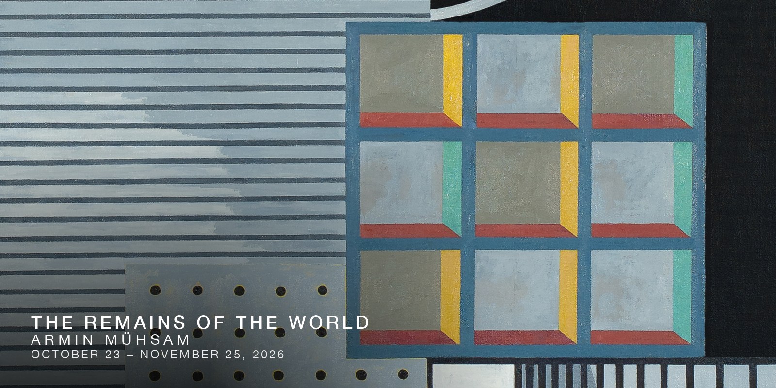 The Remains of the World — paintings by Armin Mühsam, October 23 – November 25, 2026